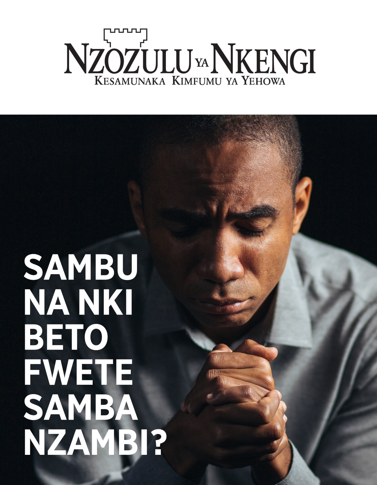 Zulunalu Nzozulu ya Nkengi, No. 1, 2021 | Sambu na Nki Beto Fwete Samba Nzambi?
