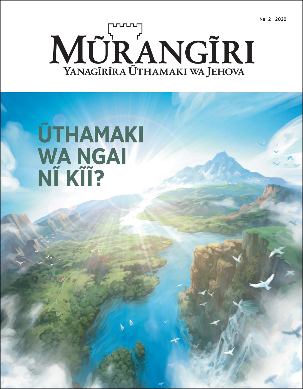 Ngathĩti ya “Mũrangĩri” ĩrĩ na kĩongo, “Ũthamaki wa Ngai nĩ kĩĩ?”