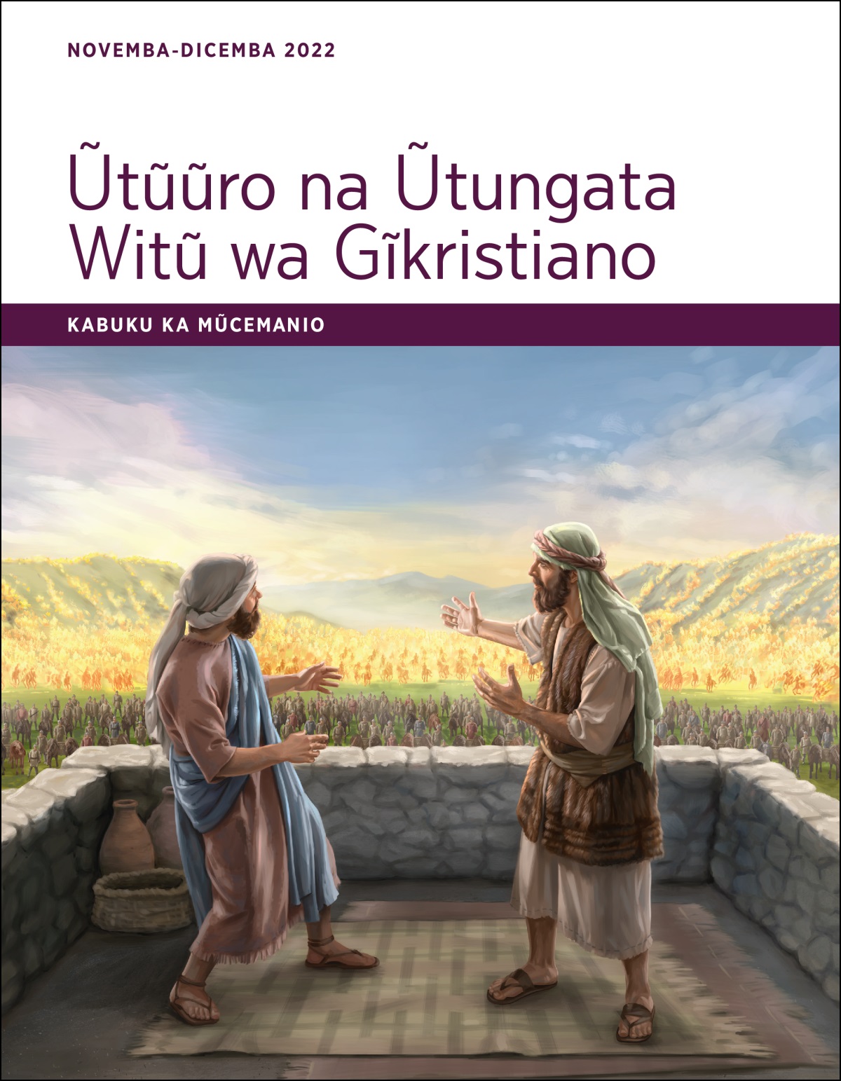 Ũtũũro na Ũtungata Witũ wa Gĩkristiano​—Kabuku ka Mũcemanio, Novemba-Dicemba 2022.