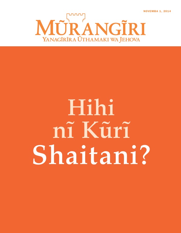 Ngothi ya ngathĩti ya Mũrangĩri ya, Novemba 2014 | Hihi nĩ Kũrĩ Shaitani?