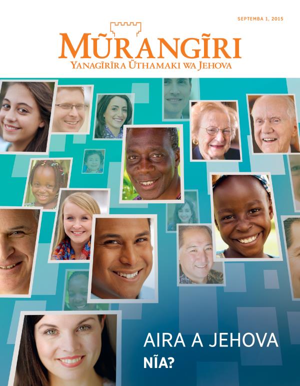 Ngothi ya Ngathĩti ya Mũrangĩri wa Septemba 2015 | Aira a Jehova Nĩa?