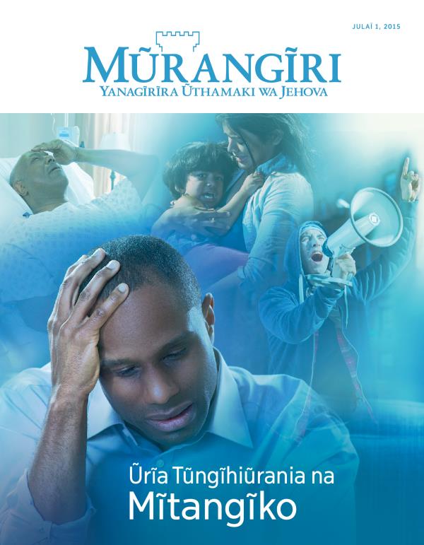 Ngothi ya ngathĩti ya Mũrangĩri, Julaĩ 2015 | Ũrĩa Tũngĩhiũrania na Mĩtangĩko
