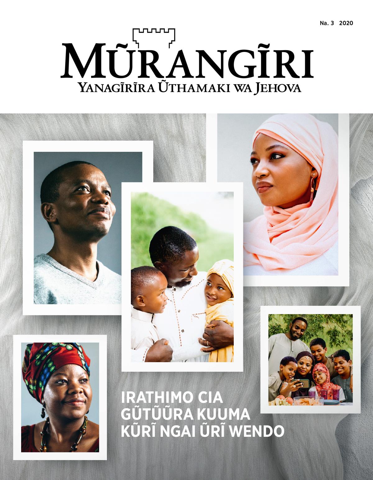 Ngathĩti ya Mũrangĩri, Na. 3, 2020 | Irathimo cia Gũtũũra Kuuma Kũrĩ Ngai Ũrĩ Wendo.