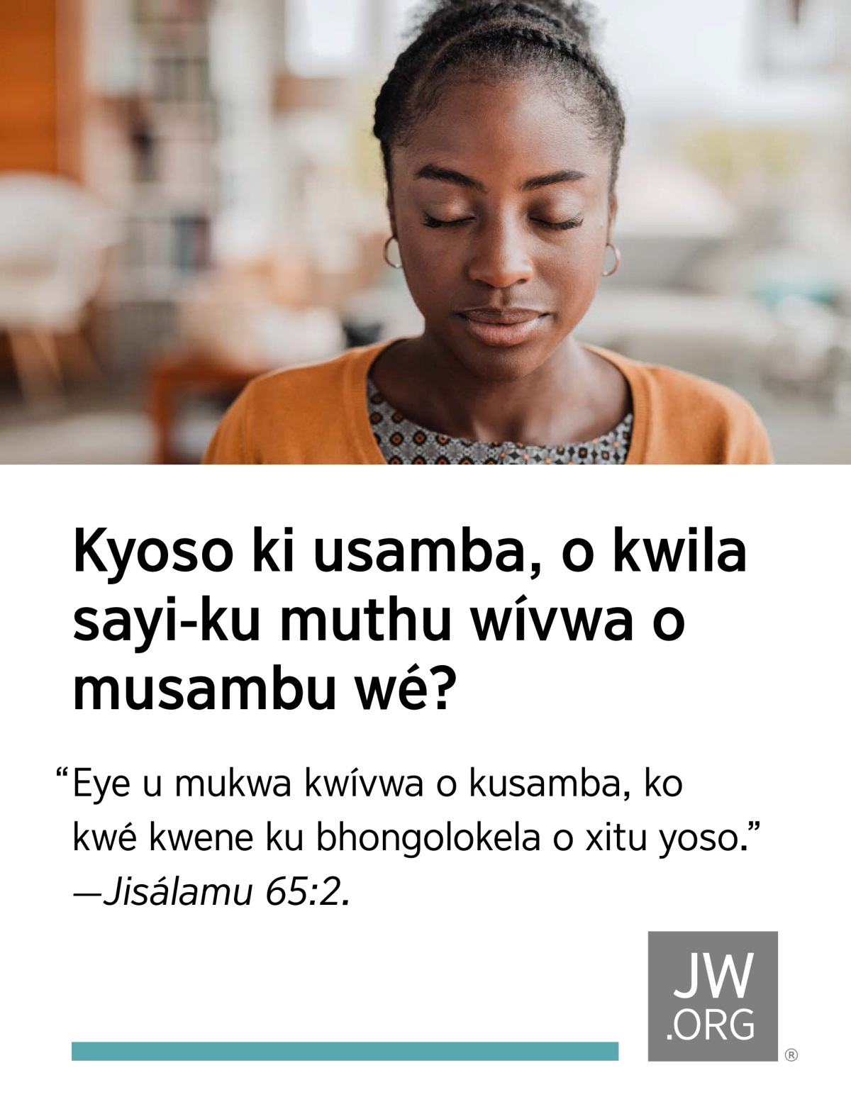 Kilumba wala kubhata dyê, wamusamba ni kutululuka kwoso.