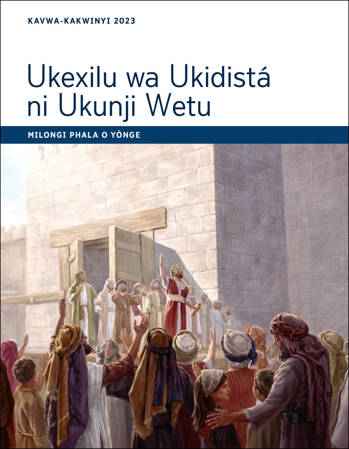 Ukexilu wa Ukidistá ni Ukunji Wetu—Milongi Phala o Yônge, Kavwa-Kakwinyi 2023.