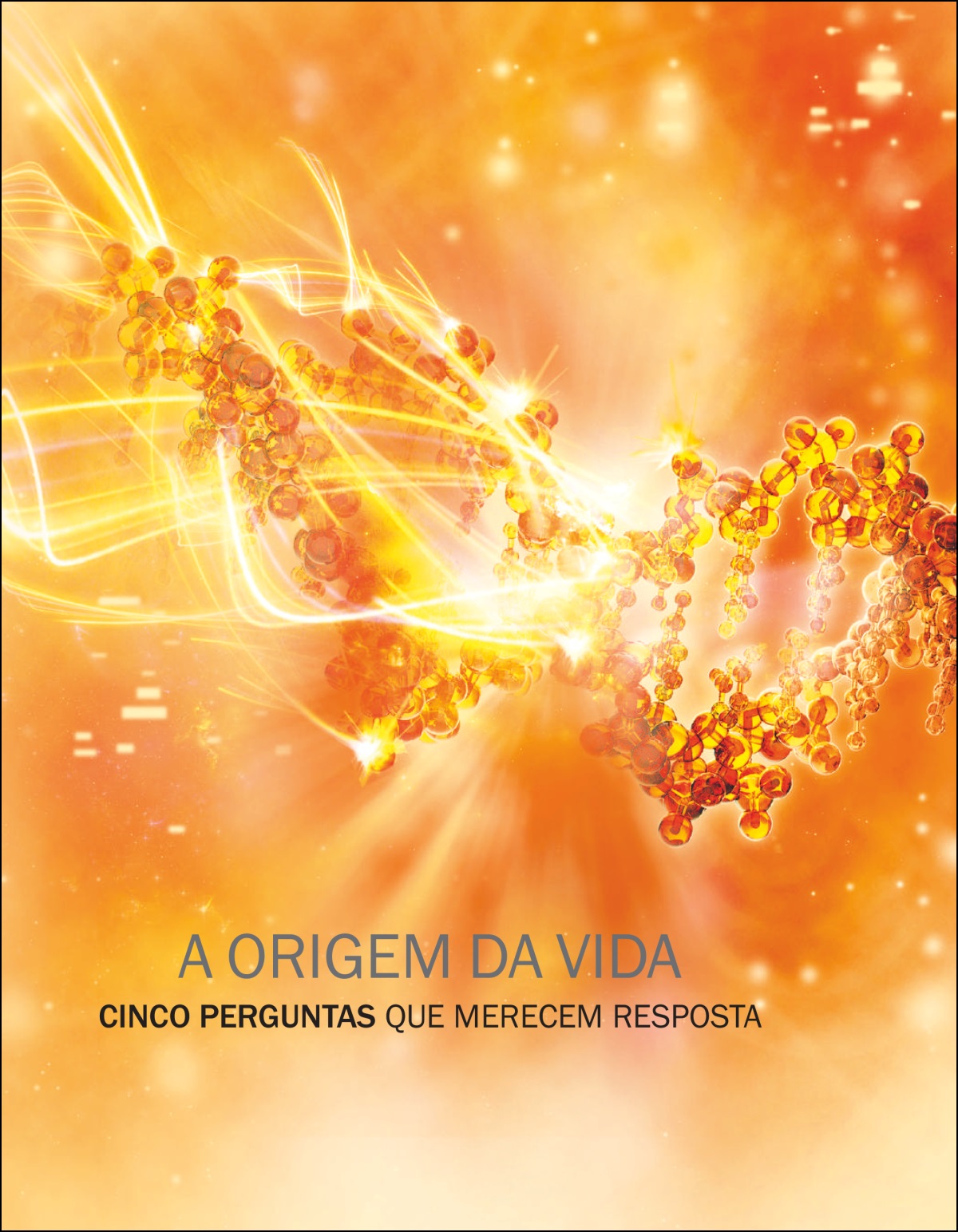 O kadivulu brochure “A Origem da Vida — Cinco Perguntas Que Merecem Resposta.”