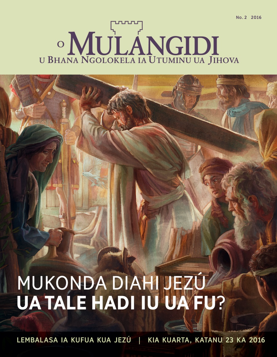 O Mulangidi, No. 2 2016 | Mukonda Diahi Jezú ua Tale Hadi iu Uafu?