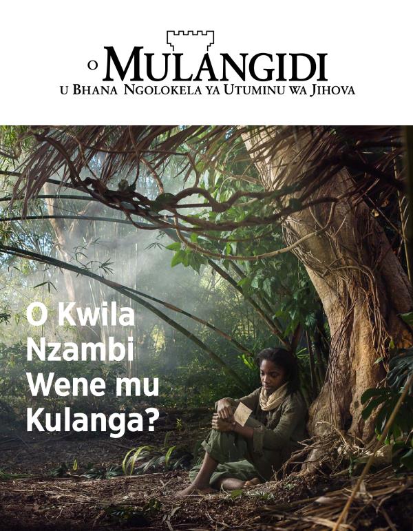 Mulangidi wa 3 wa 2018 | O kwila Nzambi Wene mu Kulanga?