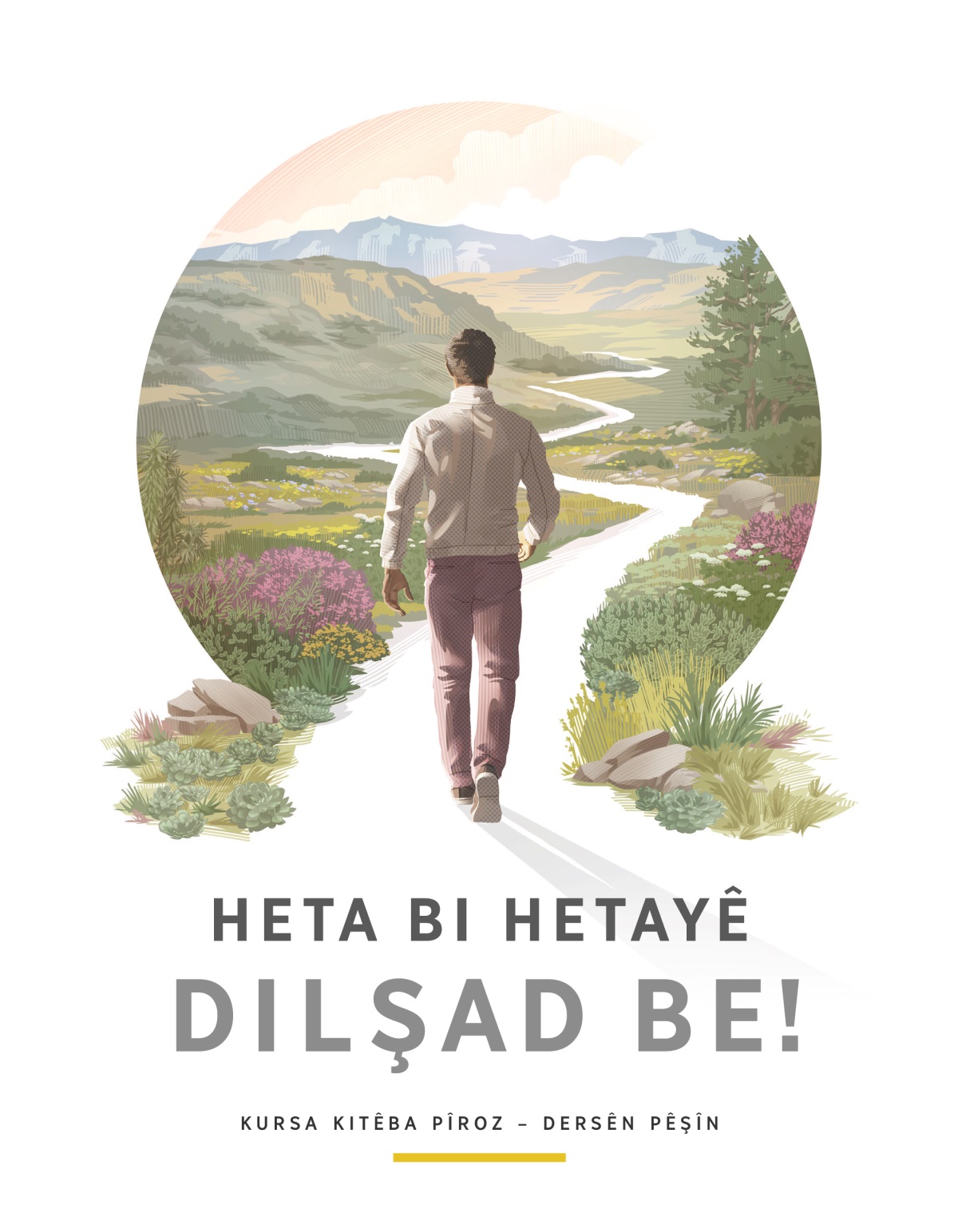 Heta bi Hetayê Dilşad Be! – Kursa Kitêba Pîroz – Dersên Pêşîn. Zilamek li ser rêyeke xweş dimeşe. Rê di nav zozan, gir û çiyayan de derbas dibe.