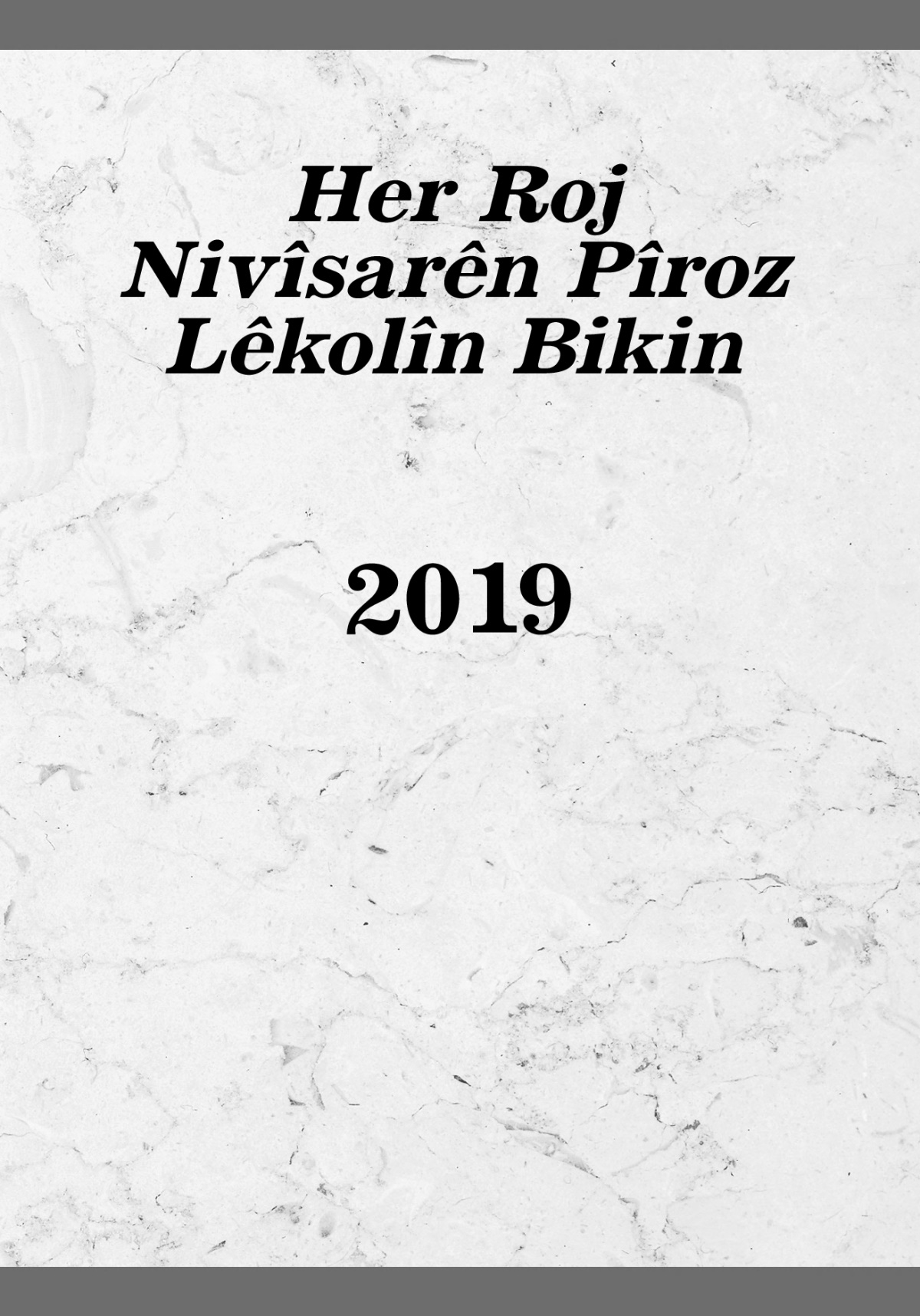 Her Roj Nivîsarên Pîroz Lêkolîn Bikin 2019