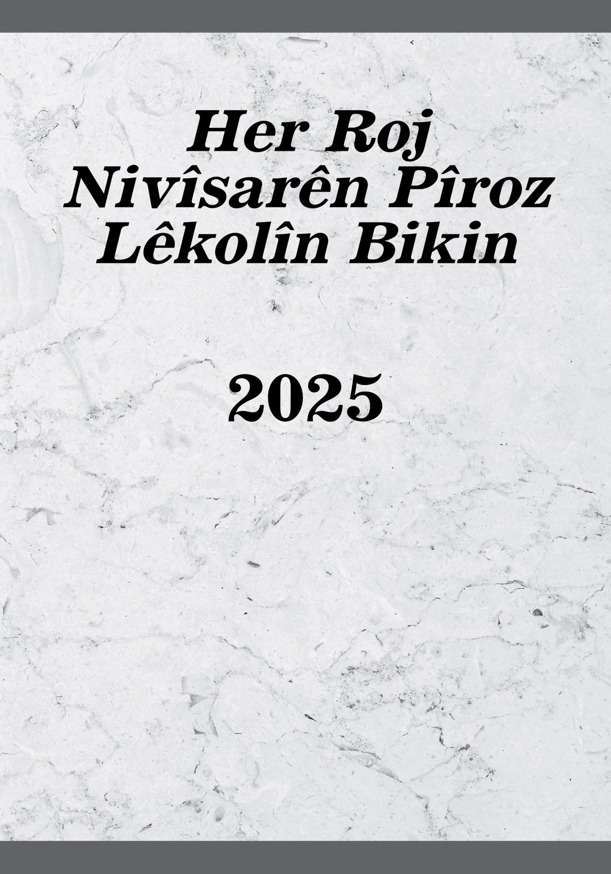 Her Roj Nivîsarên Pîroz Lêkolîn Bikin​—2025