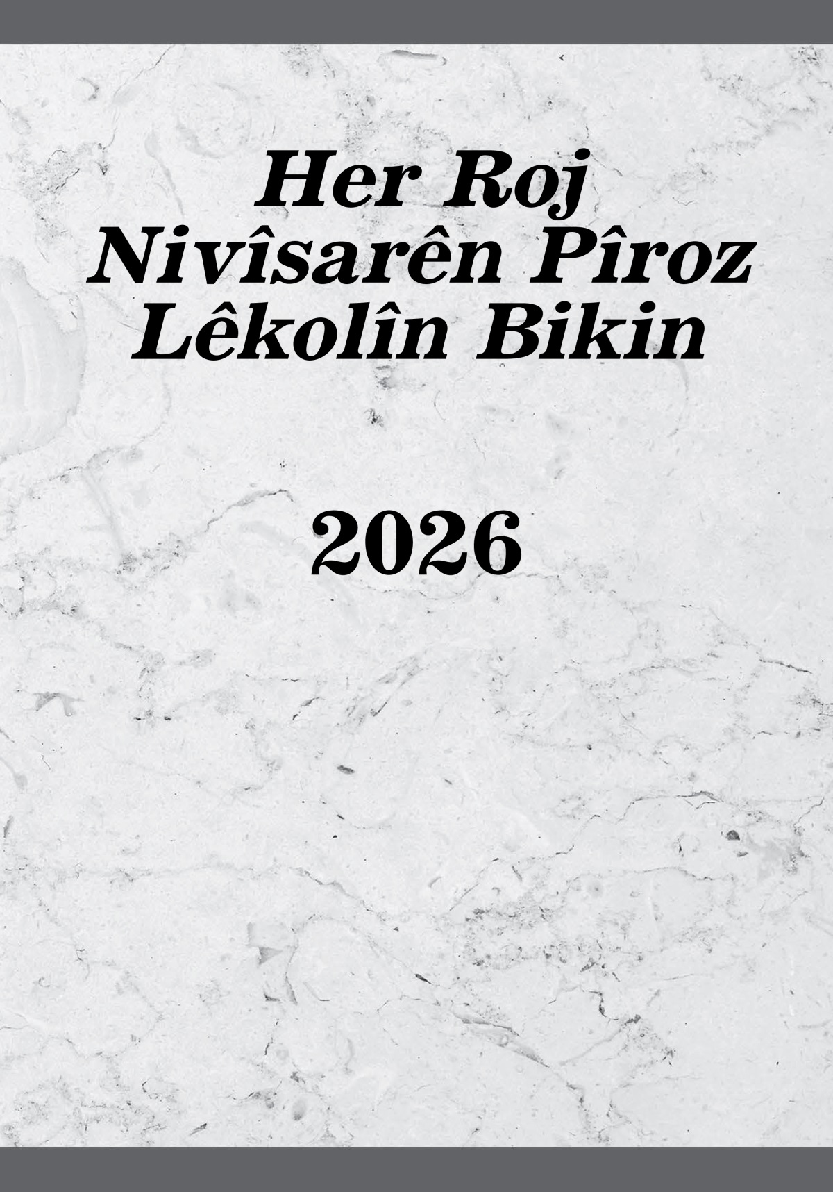 Her Roj Nivîsarên Pîroz Lêkolîn Bikin​—2026