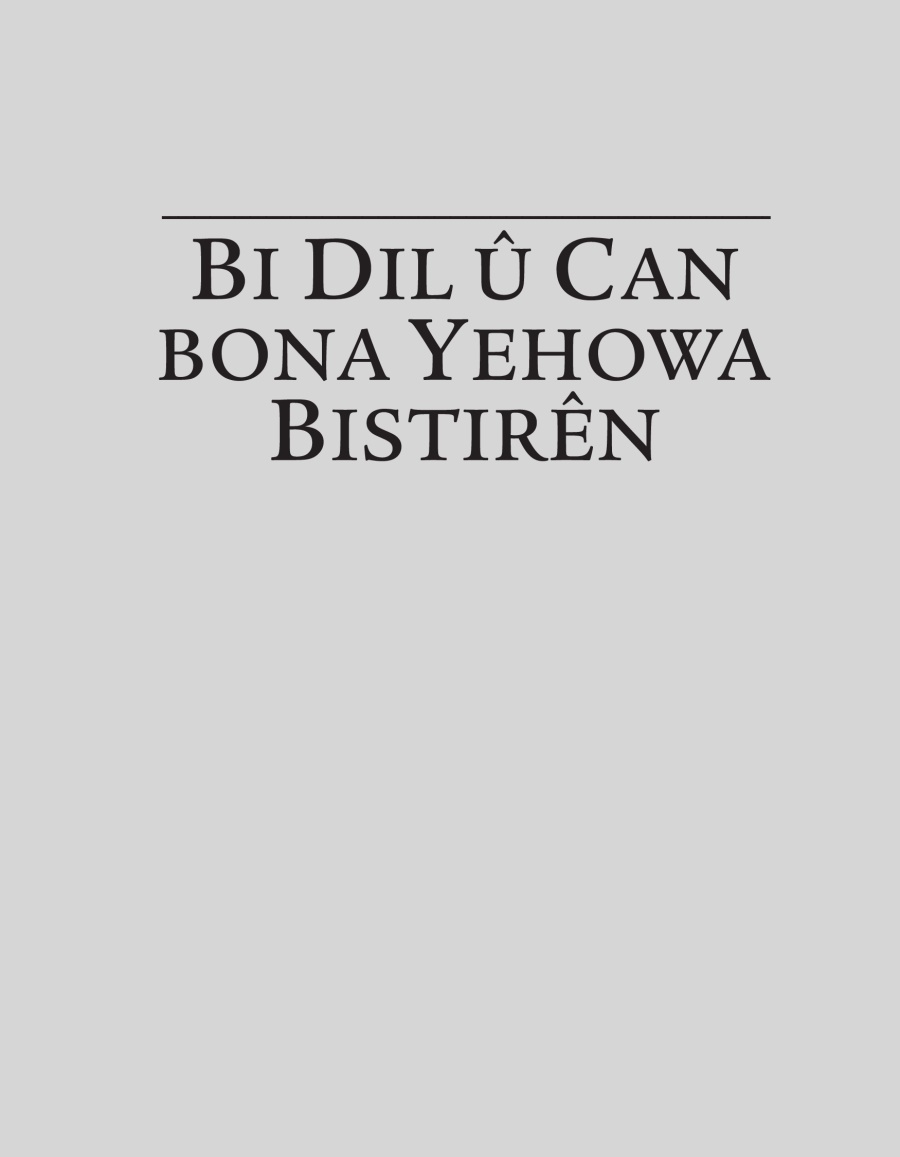 Bi Dil û Can bona Yehowa Bistirên
