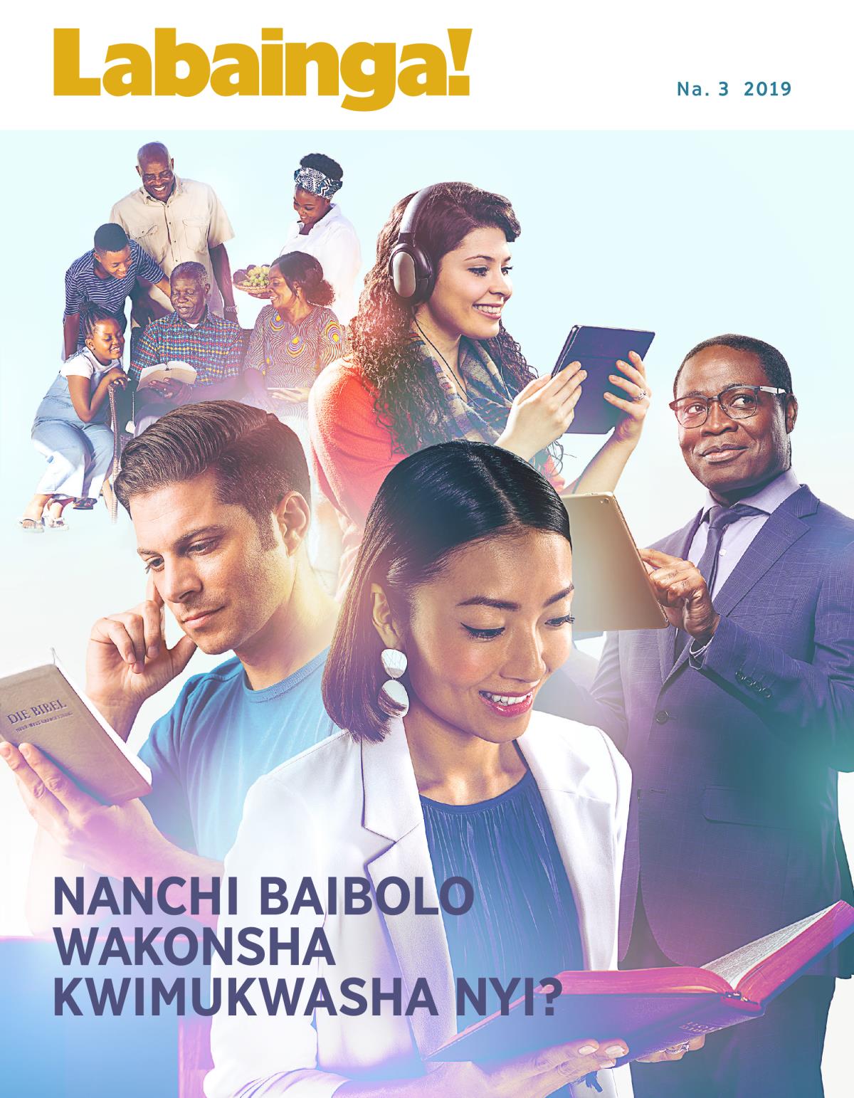 Labainga! Na. 3 2019 | Nanchi Baibolo Wakonsha Kwimukwasha Nyi?