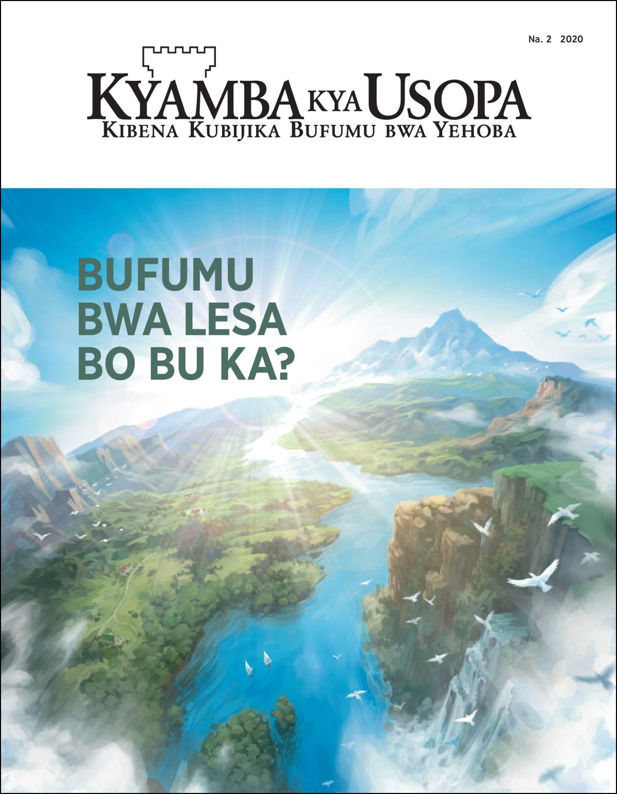 “Kyamba kya Usopa” kiji na mutwe wa kuba’mba “Bufumu bwa Lesa bo bu ka?
