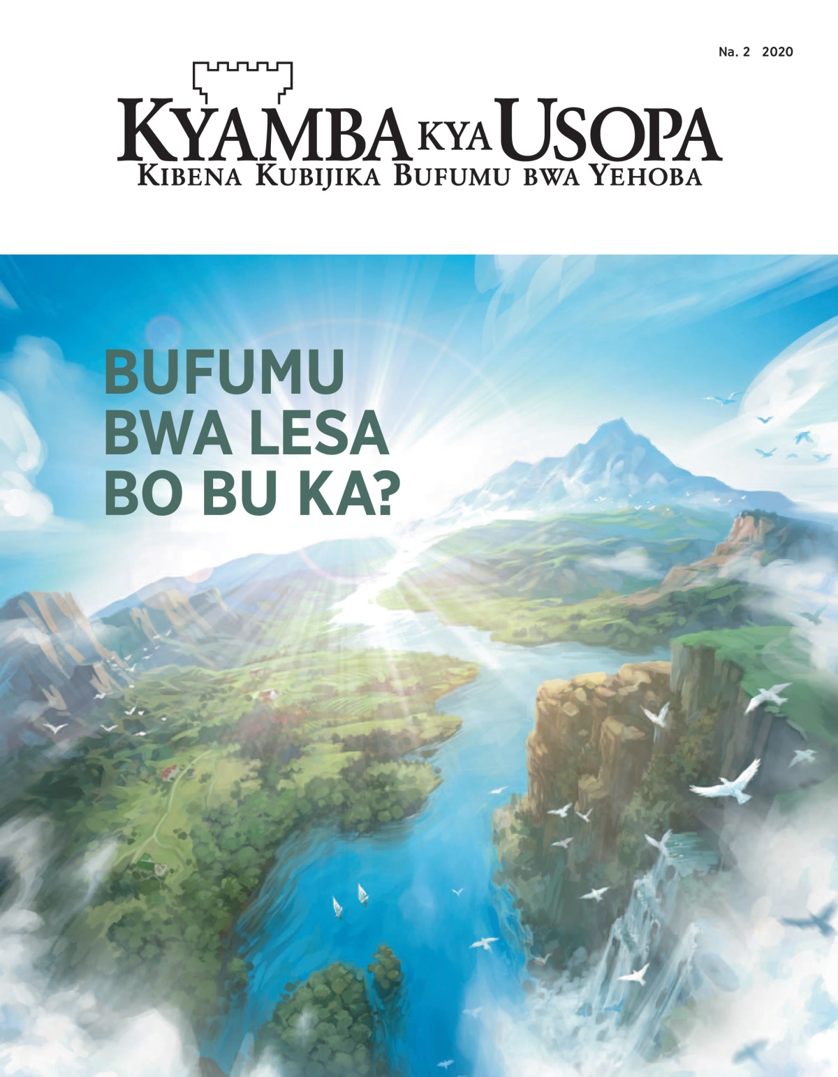 ‘Kyamba kya Usopa’ Na. 2 2020 kya kuba’mba ‘Bufumu bwa Lesa bo bu Ka’