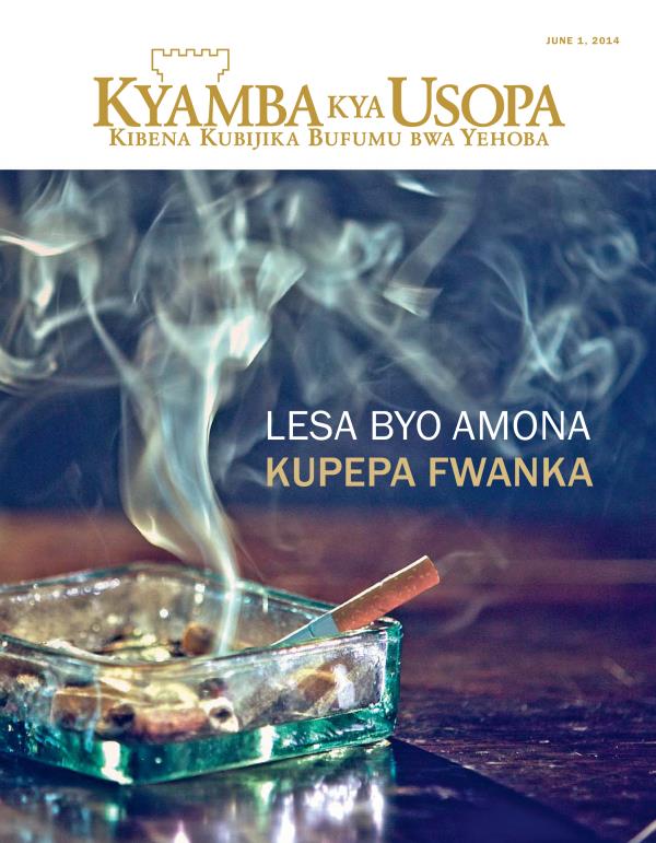 Nkupiko ya Magazini wa Kyamba kya Usopa, June 2014 | Lesa byo Amona Kupepa Fwanka