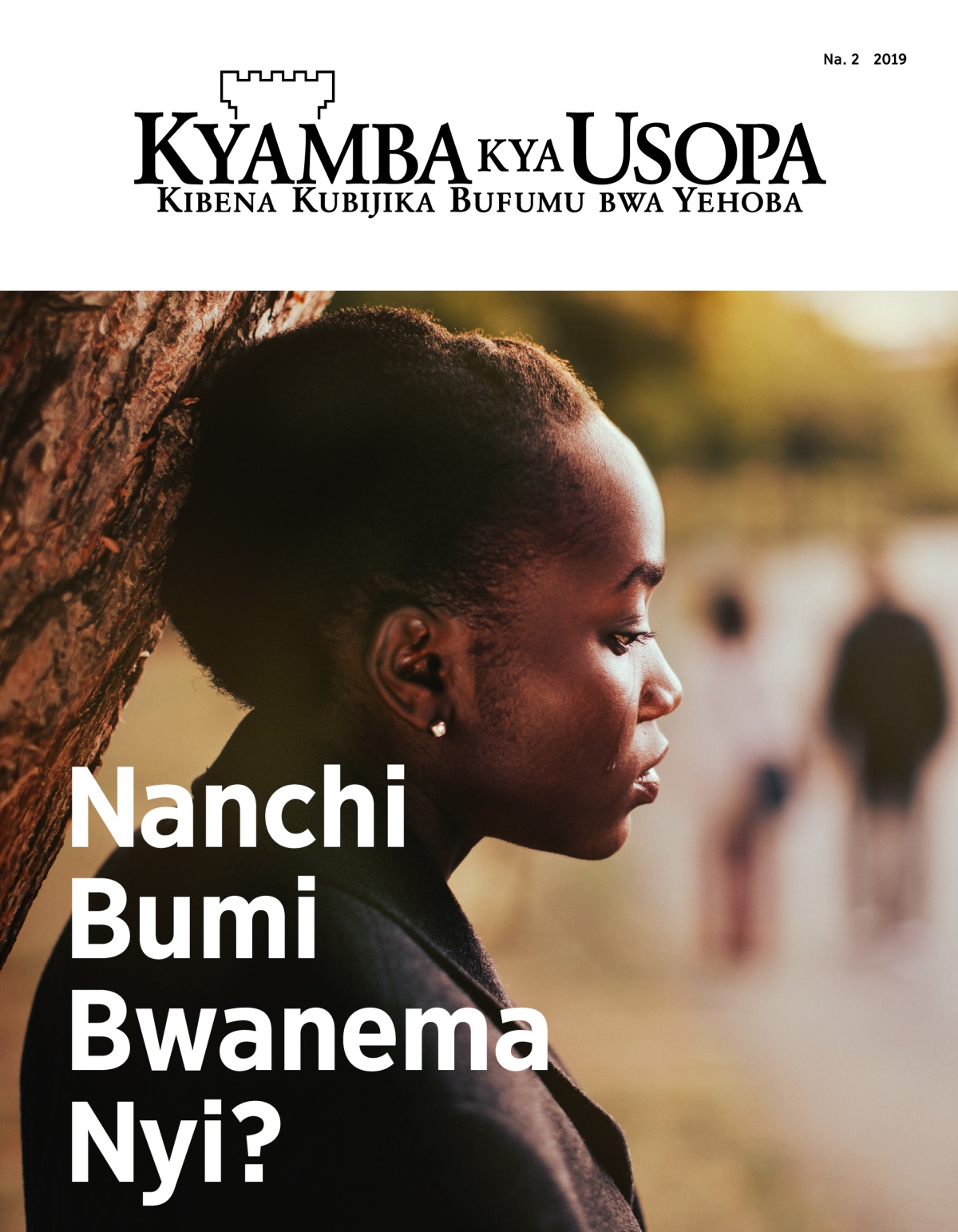 Kyamba kya usopa, Na. 2, 2019 | Nanchi Bumi Bwanema Nyi?