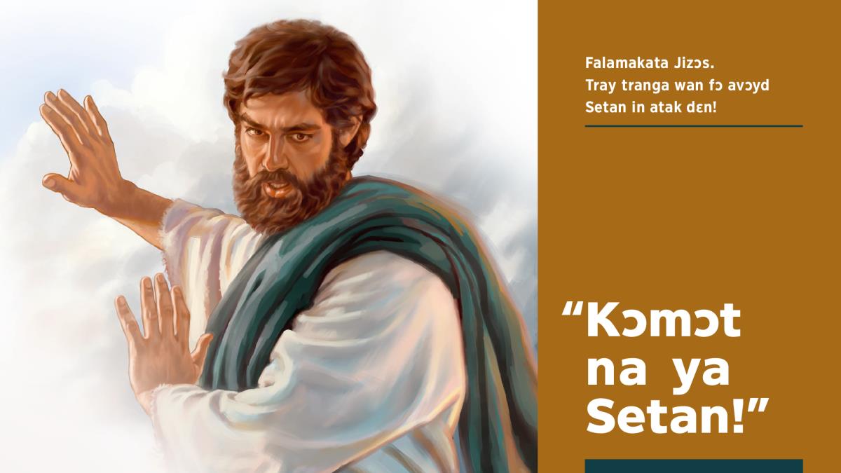 Jizɔs de tɛl Setan fɔ kɔmɔt biɛn am