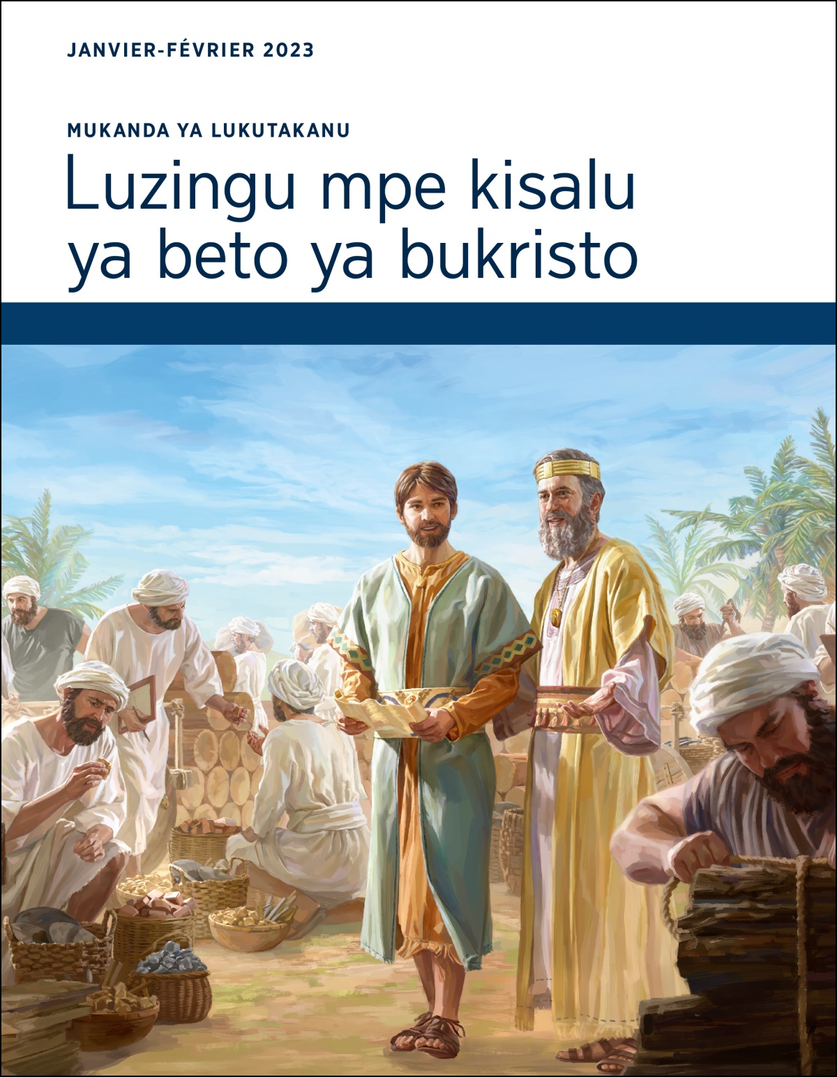 Luzingu mpe kisalu ya beto ya bukristo​—⁠Mukanda ya lukutakanu, janvier-février 2023.