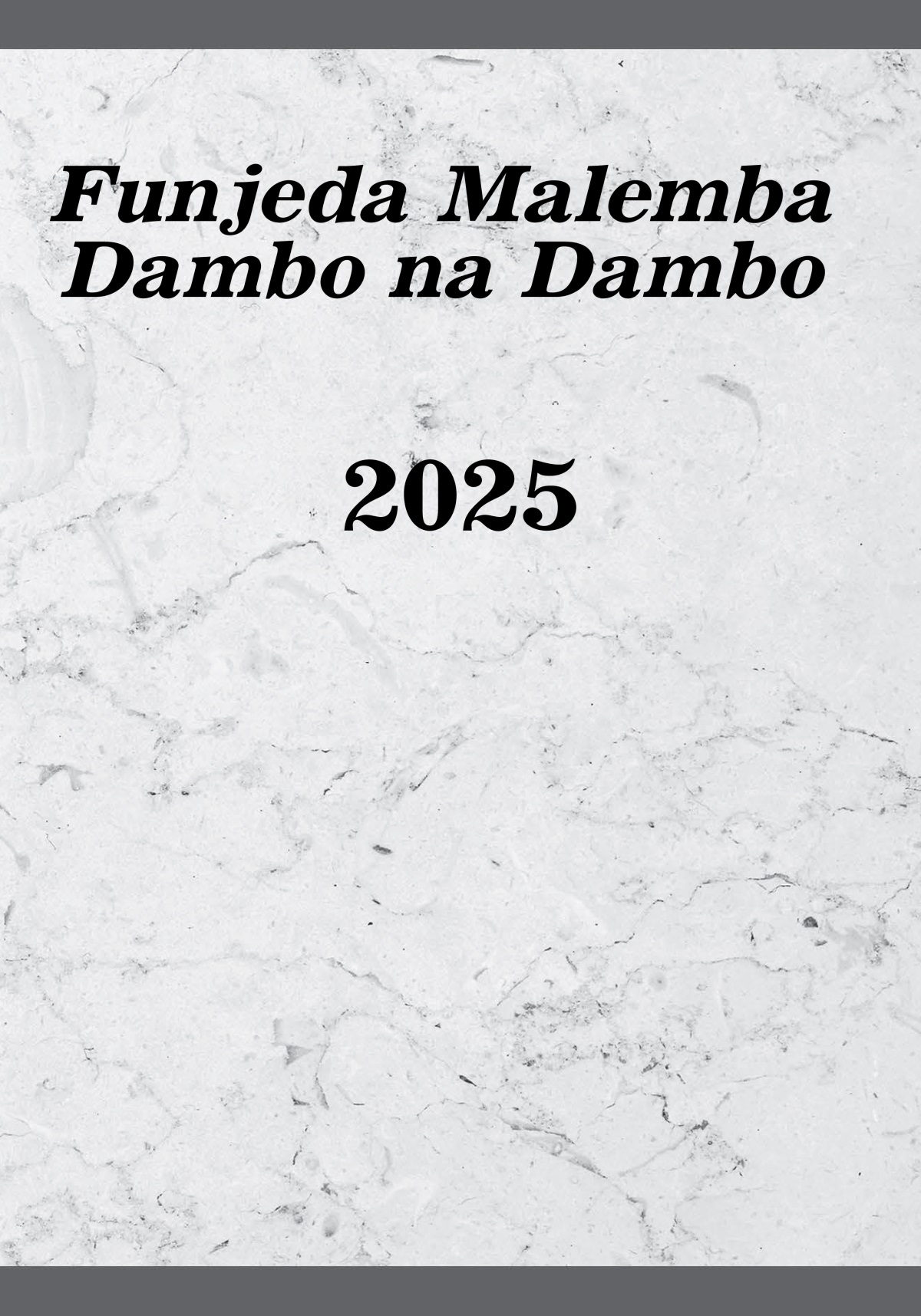 Funjeda Malemba Dambo na Dambo​ — 2025