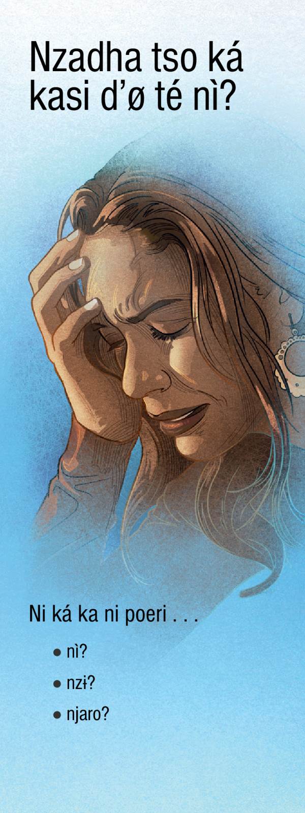 Trakt chuti nga, Nzadha tso ká kasi d’ø té nì?