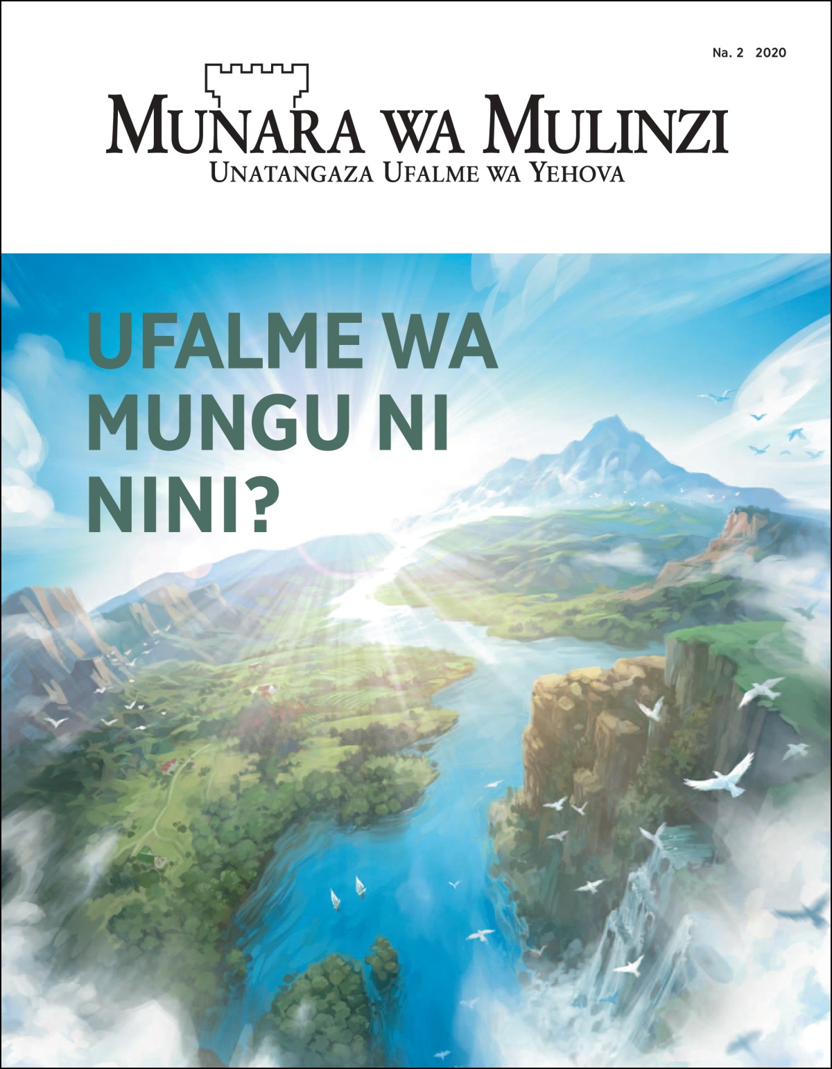 Cho 2020 nǎ “Dzamu dhi Munara” Na. 2, ɨ ndi djǒ ripo ro “Ufalme wa Mungu Ni Nini?”