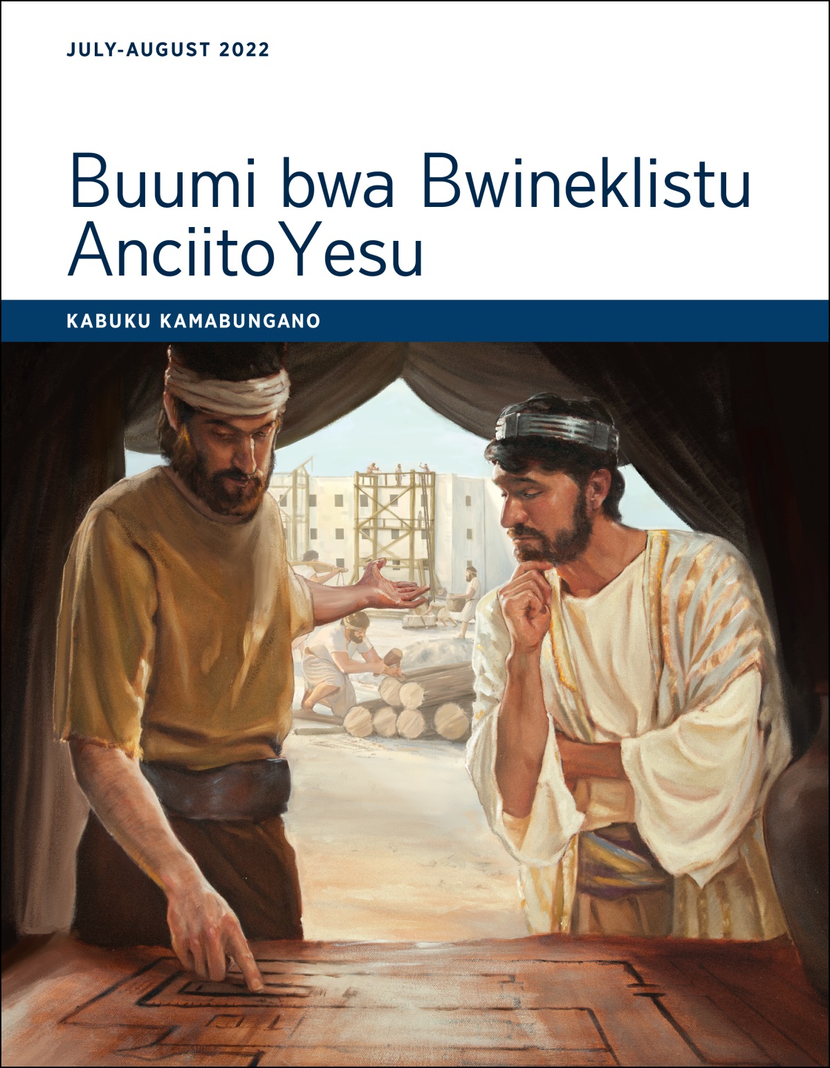 Buumi bwa Bwineklistu Anciito Yesu​—Kabuku Kamabungano, July-August 2022.