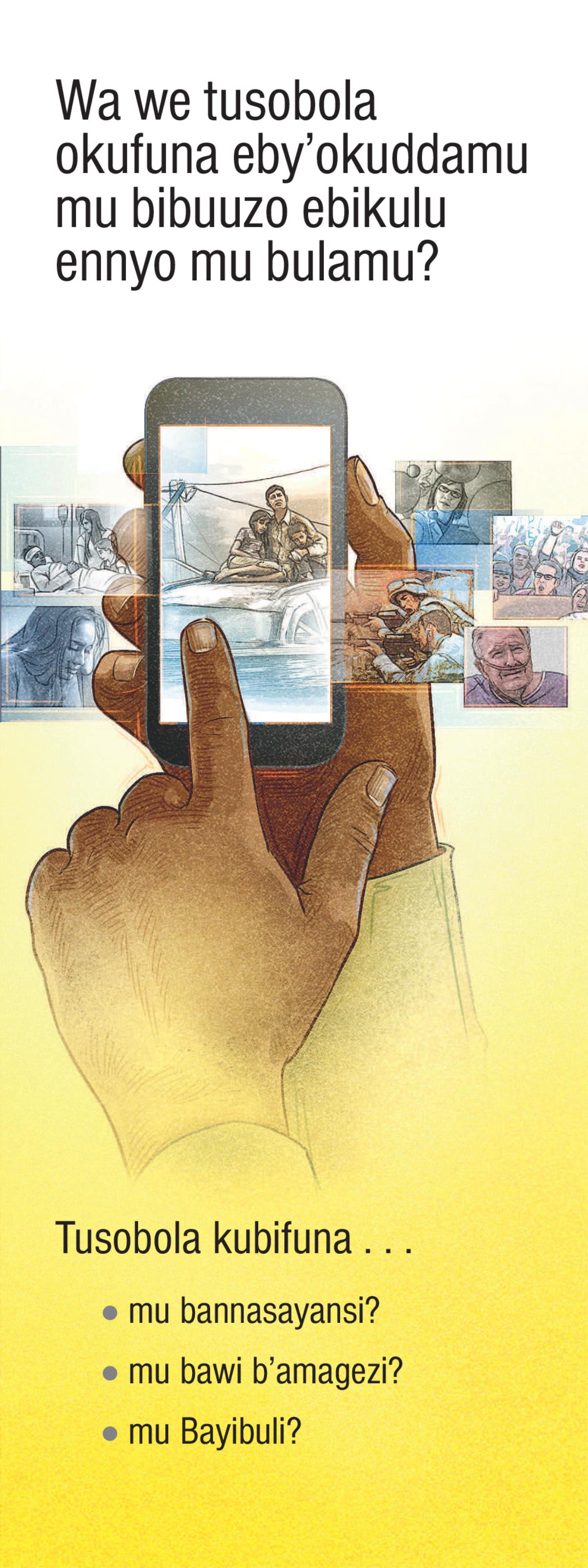Wa We Tusobola Okufuna eby’Okuddamu mu Bibuuzo Ebikulu Ennyo mu Bulamu?