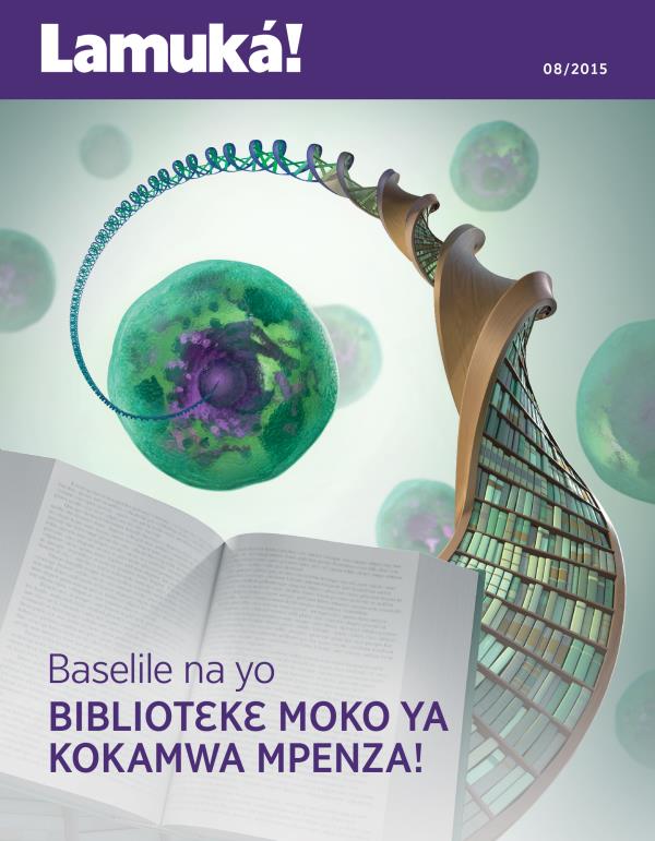 Ezipeli ya zulunalo Lamuká!, 08/2015 | Baselile na yo—Bibliotɛkɛ moko ya kokamwa mpenza!