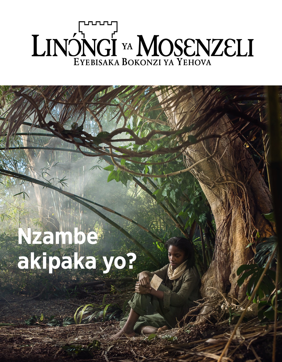 Zulunalo Linɔ́ngi ya Mosɛnzɛli, No. 3, 2018 | Nzambe akipaka biso?