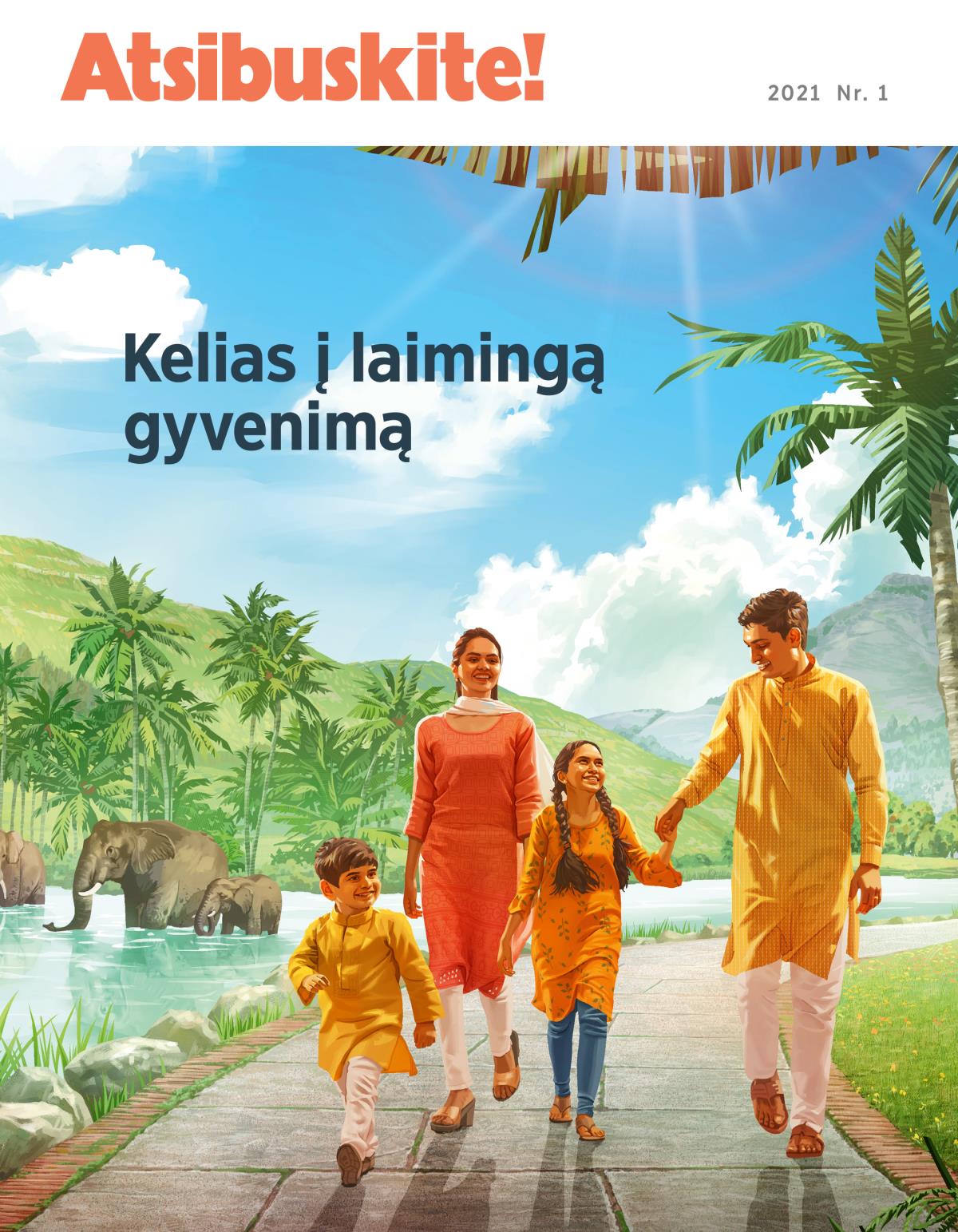 Žurnalas „Atsibuskite!“ 2021 Nr. 1 | Kelias į laimingą gyvenimą