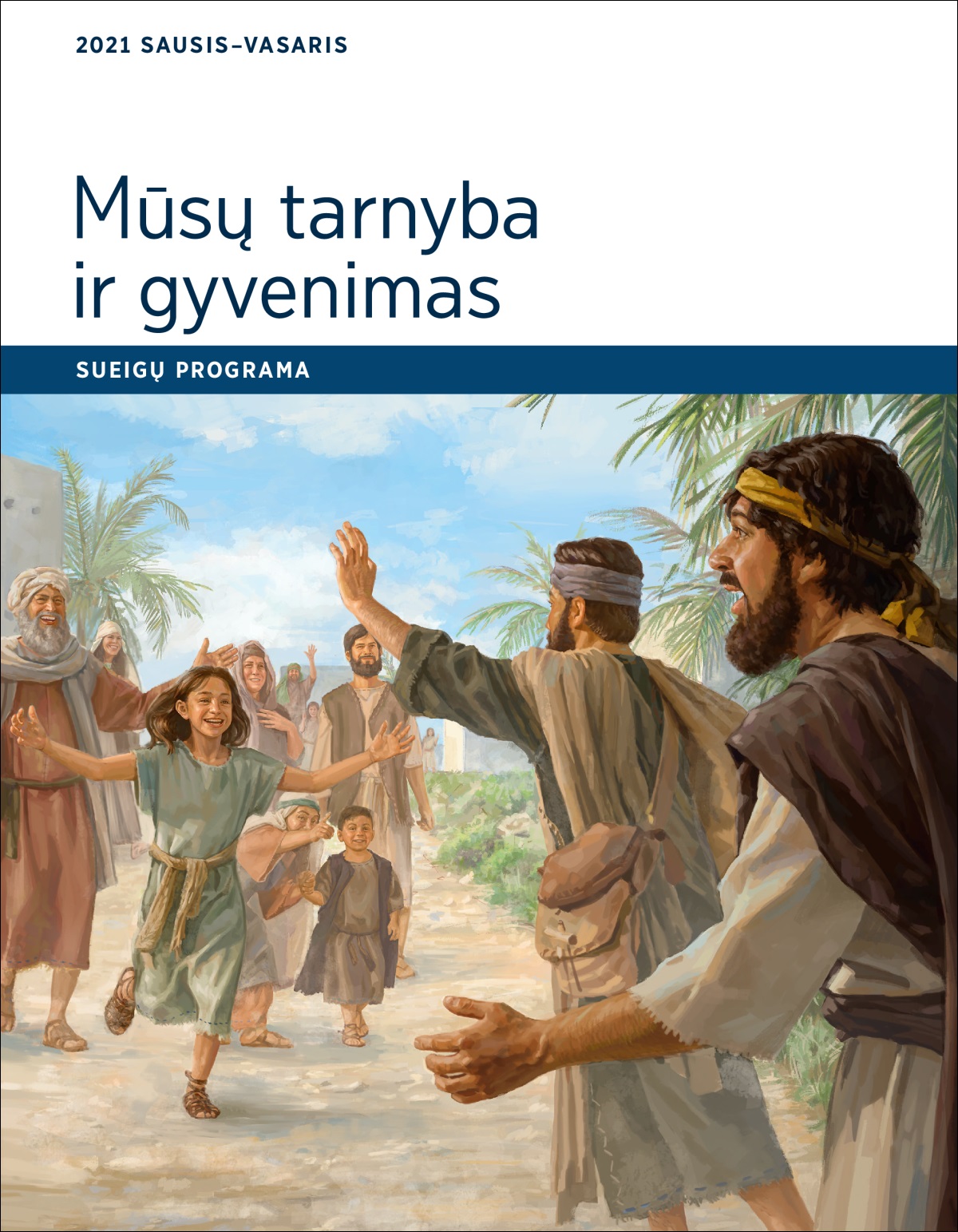 Mūsų tarnyba ir gyvenimas. Sueigų programa, 2021 m. sausis–vasaris.
