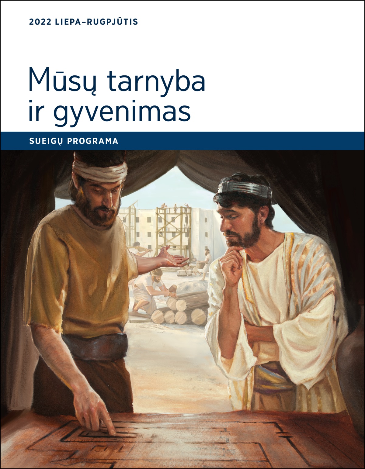 Mūsų tarnyba ir gyvenimas. Sueigų programa, 2022 m. liepa–rugpjūtis.