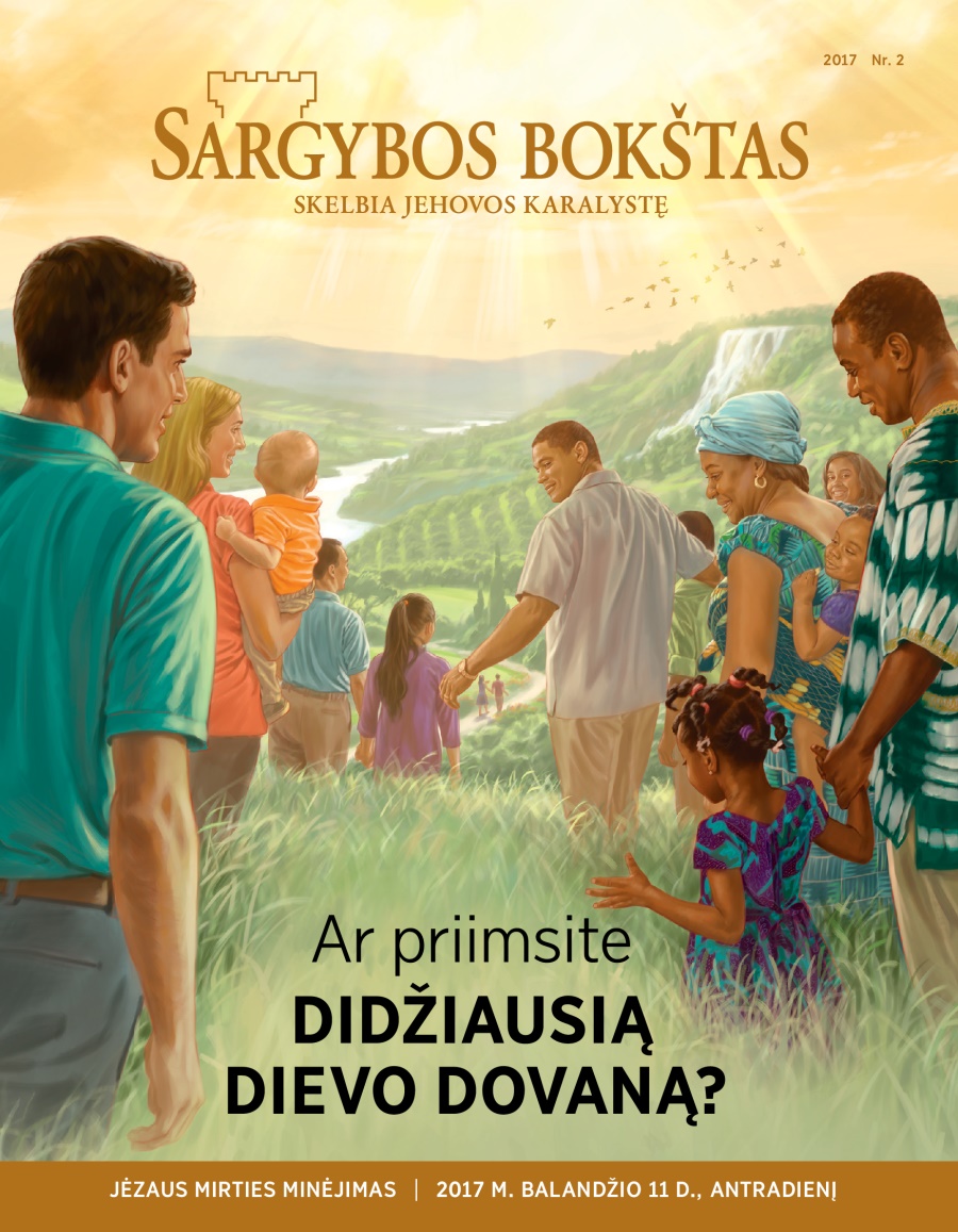 Žurnalas Sargybos bokštas, 2017 Nr. 2 | Ar priimsite didžiausią Dievo dovaną?