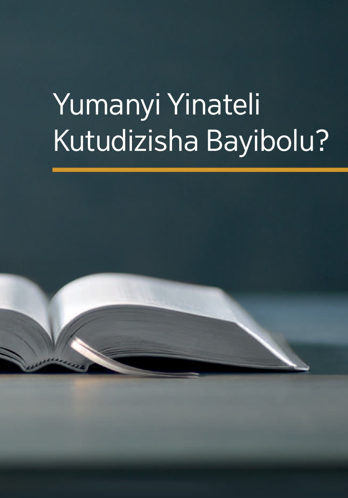 Mukanda ‘waYumanyi Yinateli Kutudizisha Bayibolu’?