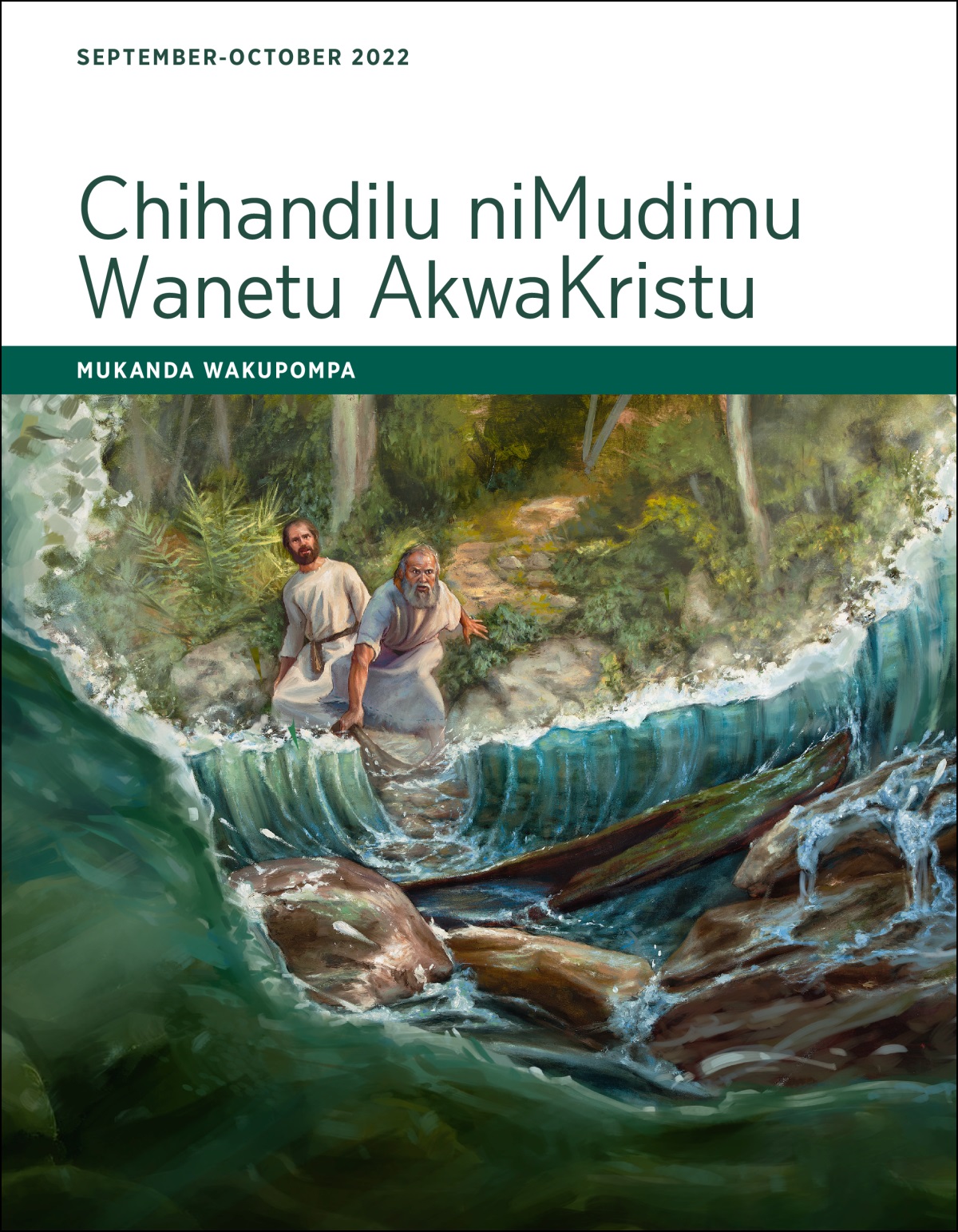 Chihandilu niMudimu Wanetu AkwaKristu​—Mukanda Wakupompa, waSeptember-October 2022.