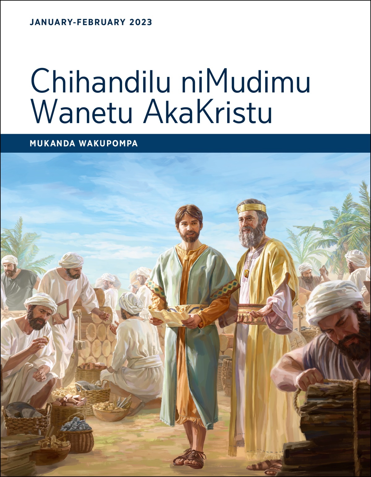 Chihandilu niMudimu Wanetu AkaKristu​—Mukanda Wakupompa, waJanuary-February 2023.