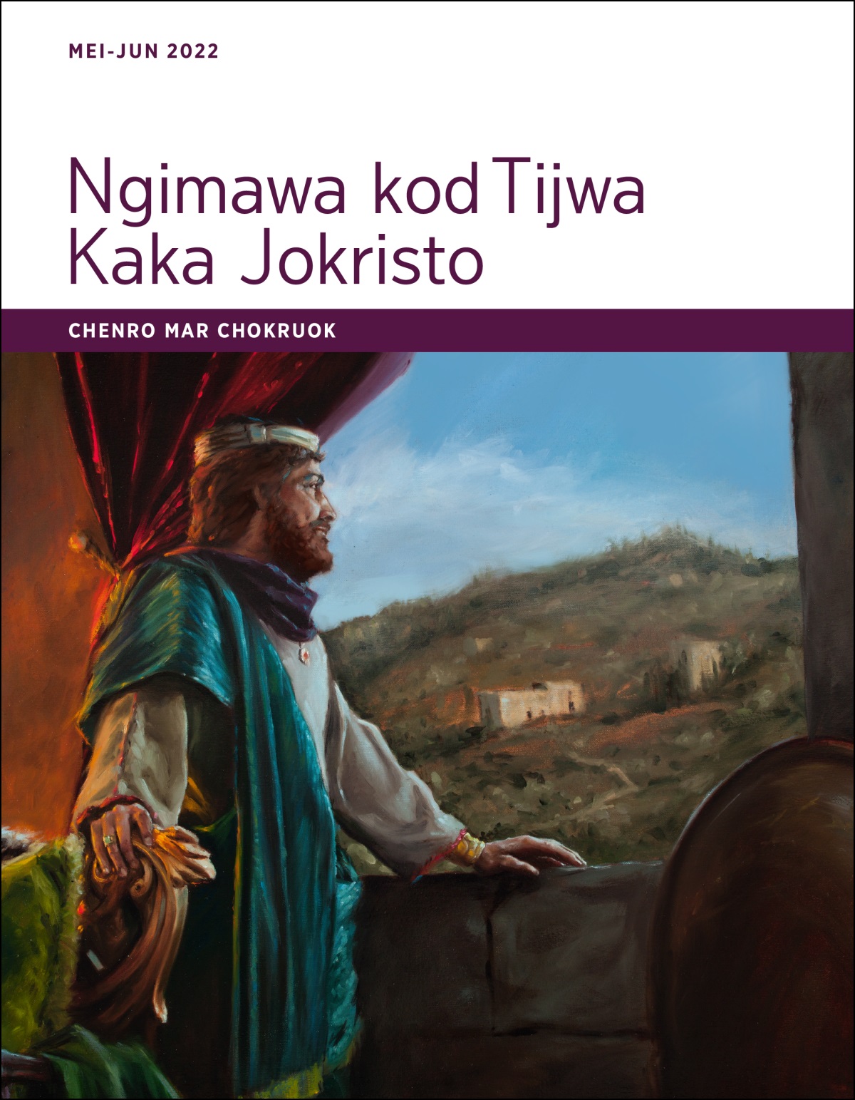Ngimawa kod Tijwa Kaka Jokristo​—⁠Chenro mar Chokruok, Mei-Jun 2022.