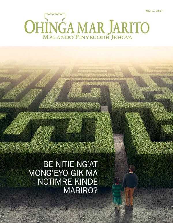 Nyim Gaset mar Ohinga mar Jarito, Mei 2014 | Be Nitie Ng’at Mong’eyo Gik ma Notimre Kinde Mabiro?
