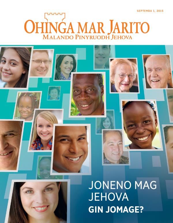 Nyim Gaset mar Ohinga mar Jarito, Septemba 2015 | Joneno mag Jehova Gin Jomage?