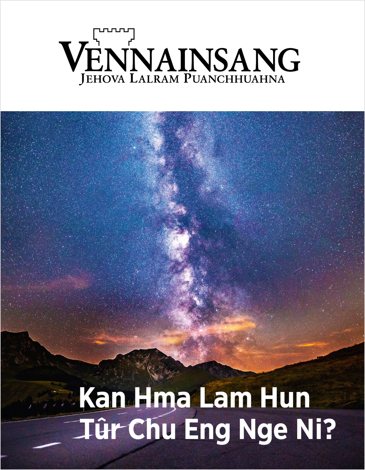 Vênnainsâng magazin, No. 2, 2018 | Kan Hma Lam Hun Tûr Chu Eng Nge Ni?