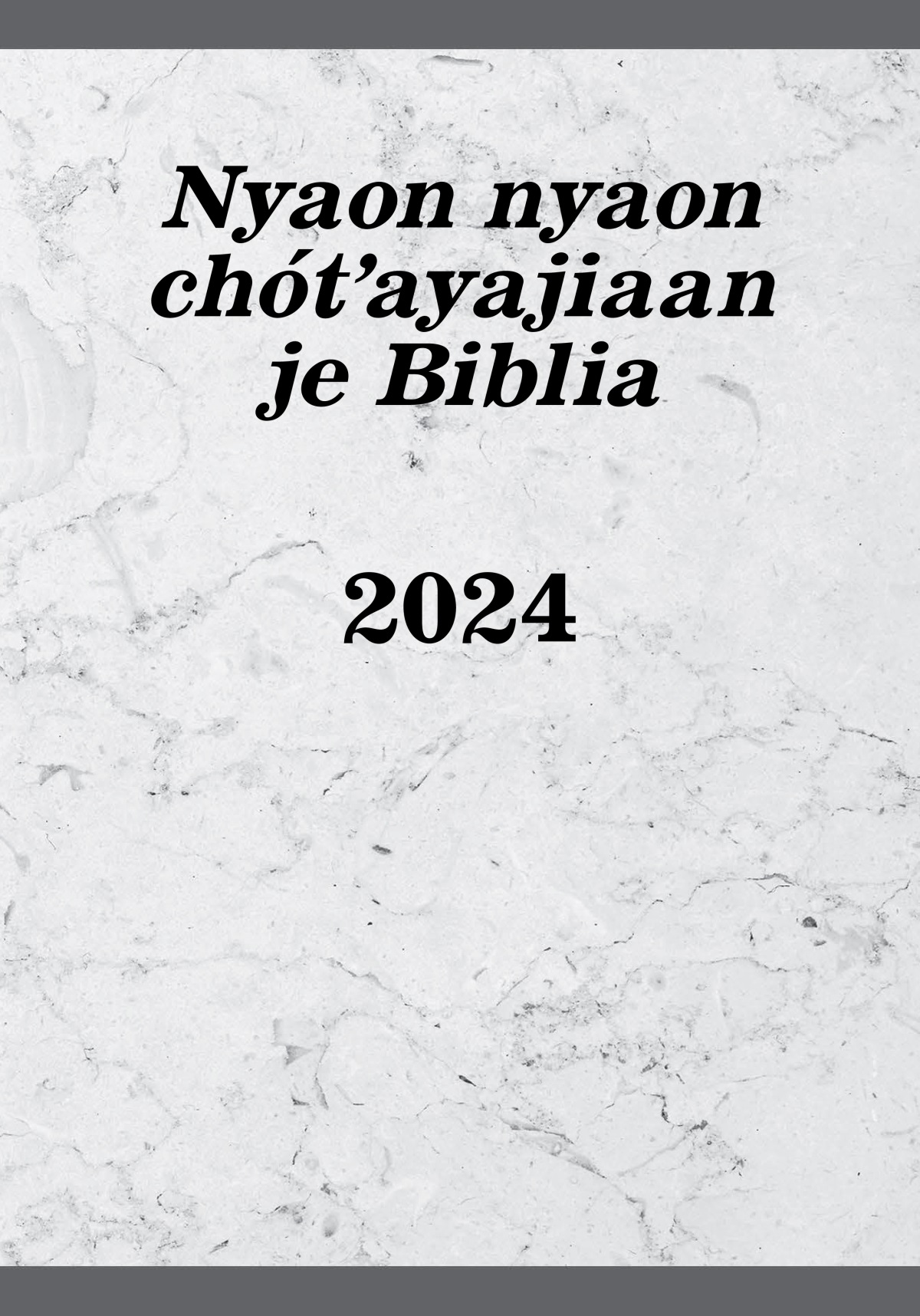 Nyaon nyaon chótʼayajiaan je Biblia 2024