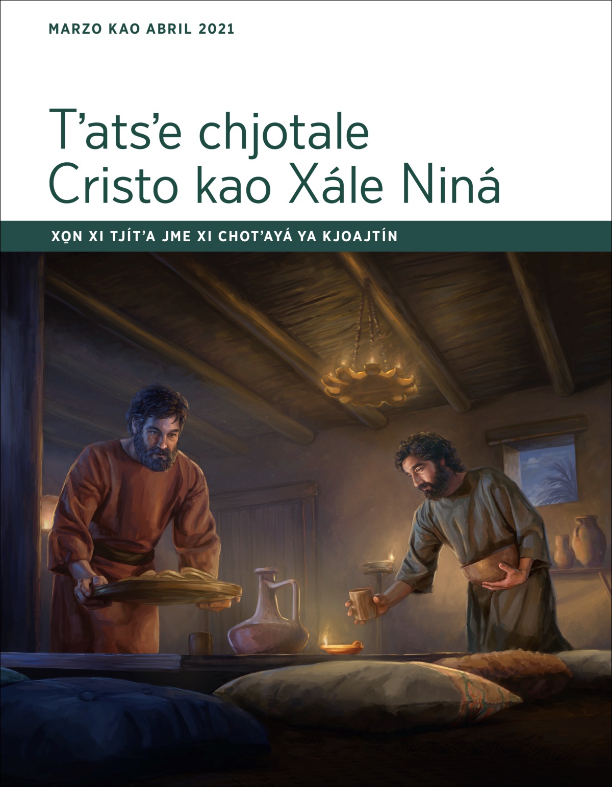 Tʼatsʼe chjotale Cristo kao Xále Niná: Xo̱n xi tjítʼa jme xi chotʼayá ya kjoajtín sá marzo kao abril nó 2021