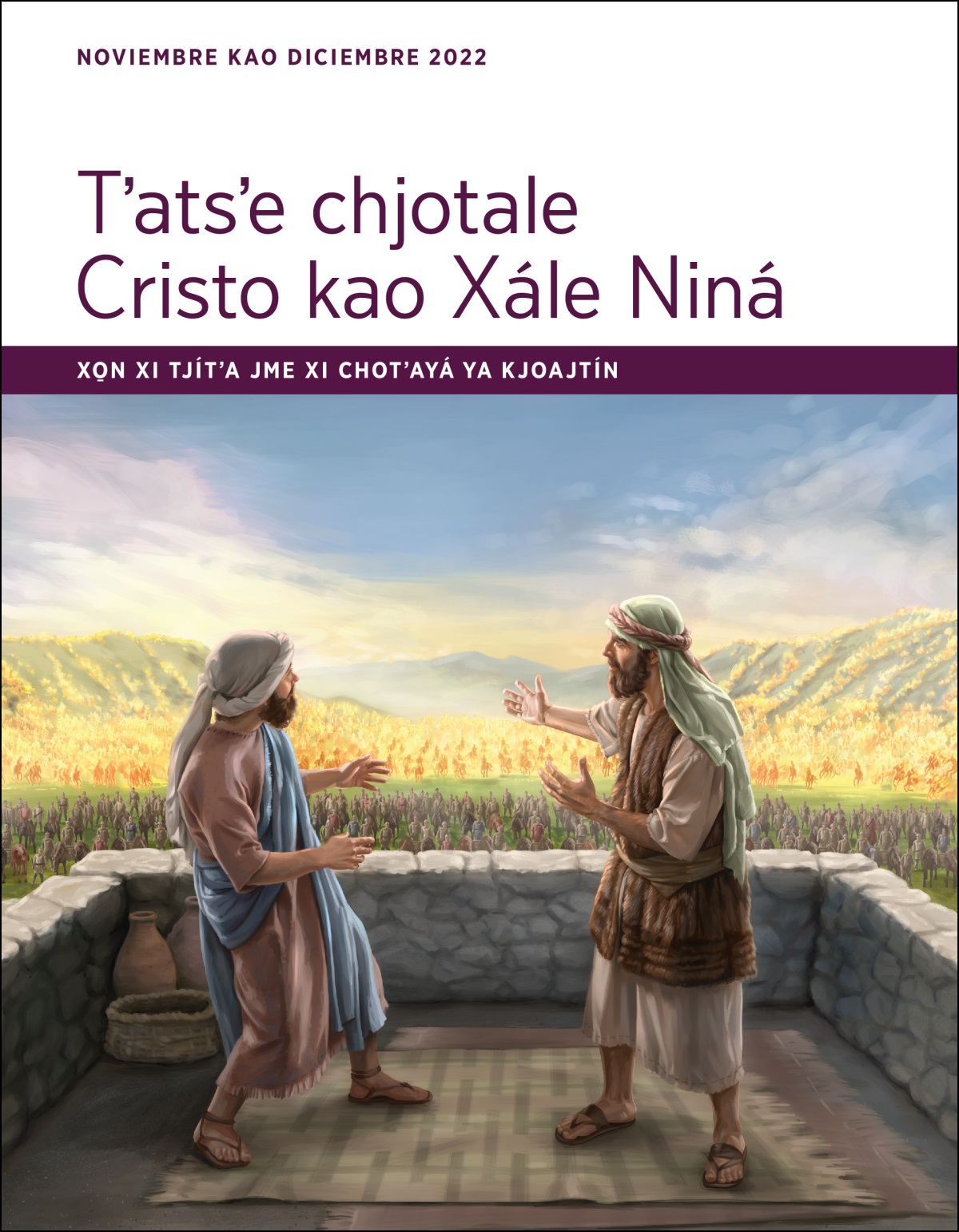Tʼatsʼe chjotale Cristo kao Xále Niná: Xo̱n xi tjítʼa jme xi chotʼayá ya kjoajtín sá noviembre kao sá diciembre nó 2022.