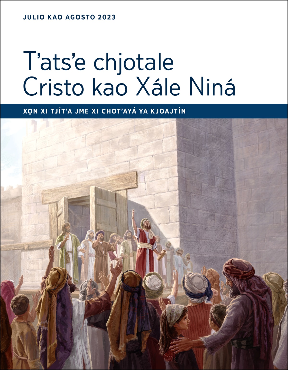 Tʼatsʼe chjotale Cristo kao Xále Niná: Xo̱n xi tjítʼa jme xi chotʼayá ya kjoajtín sá julio kao agosto nó 2023.