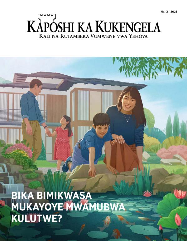  Magazini ya Kaposhi ka Kukengela, Na. 3 2021 | Bika Bimikwasa Mukayoye Mwamubwa Kulutwe