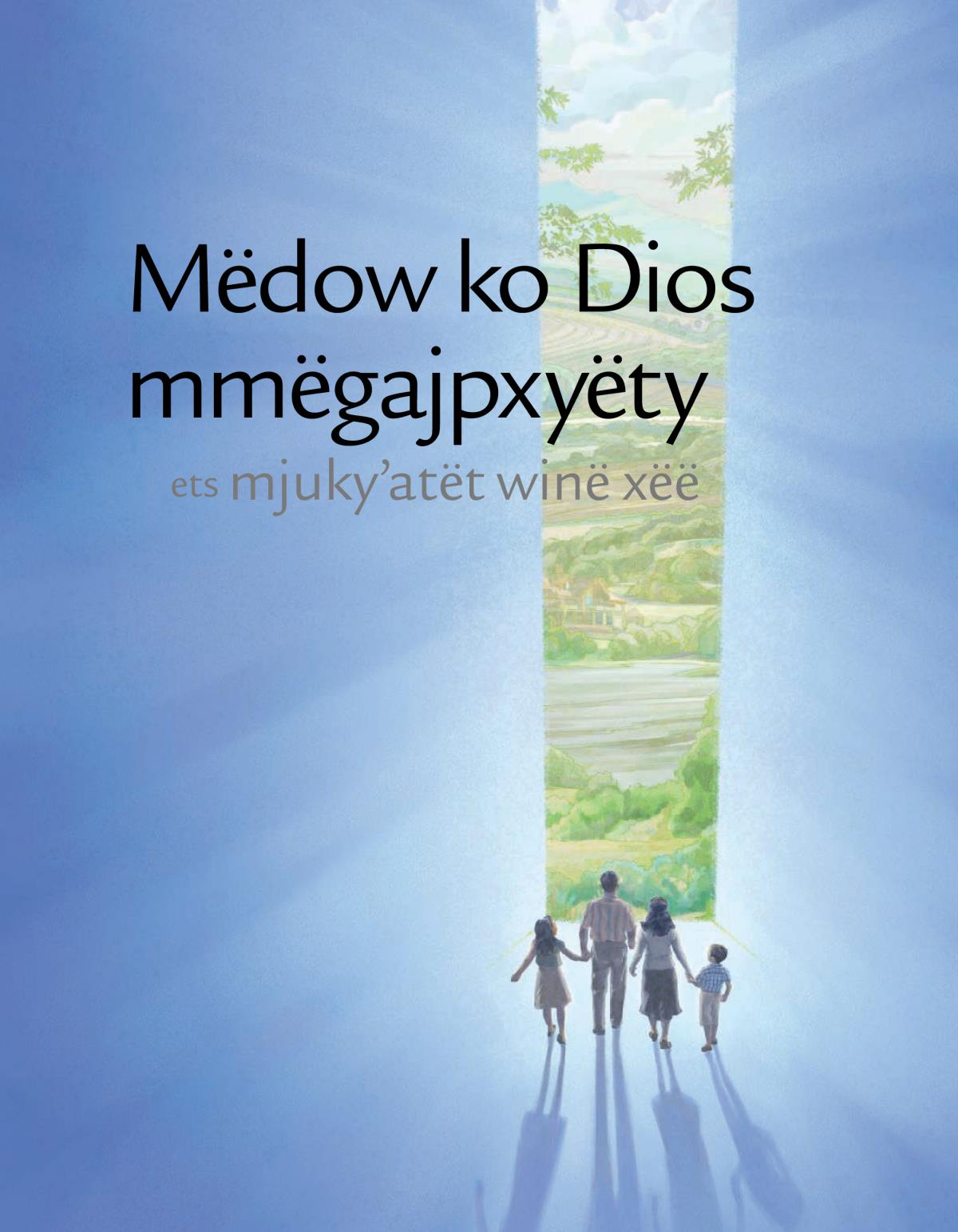 Mëdow ko Dios mmëgajpxyëty ets mjukyˈatët winë xëë