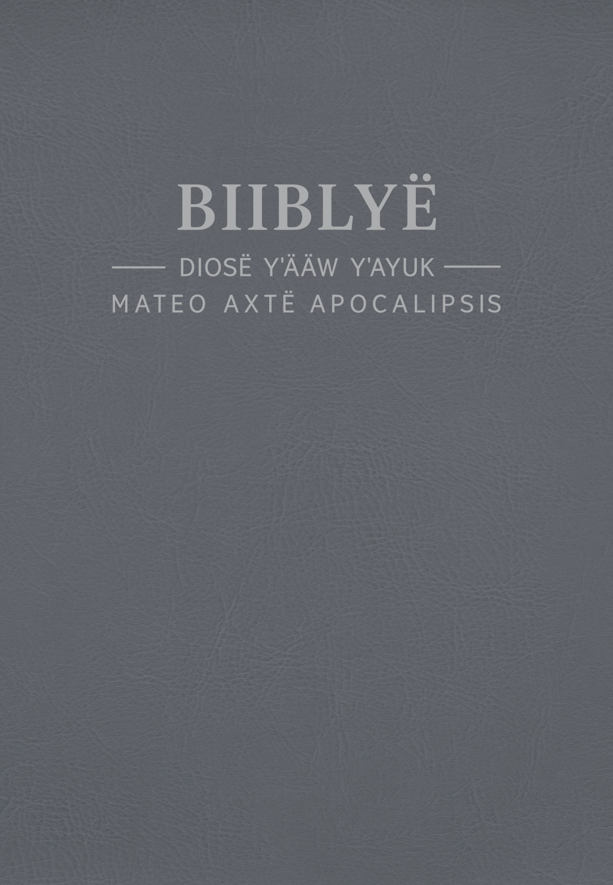 Mëdiˈibë miimp mä nyiˈak Biiblyë Diosë yˈääw yˈayuk
