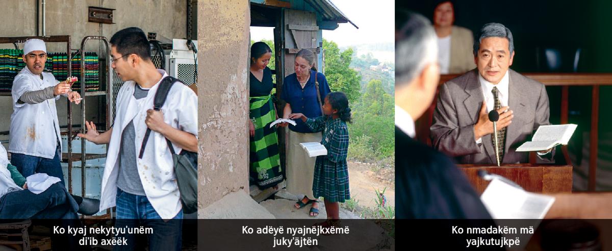 1. Tuˈugë yetyëjk kyaj tˈaxäjë juˈuky ko yajmoˈoy; 2. Tuˈugë nmëguˈukˈäjtëm kyäjpxwaˈkxy wiink paˈis; 3. Tuˈugë nmëguˈukˈäjtëm kyajpxy mä yajkutujkpë